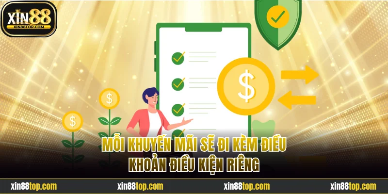 Mỗi khuyến mãi sẽ đi kèm điều khoản điều kiện riêng